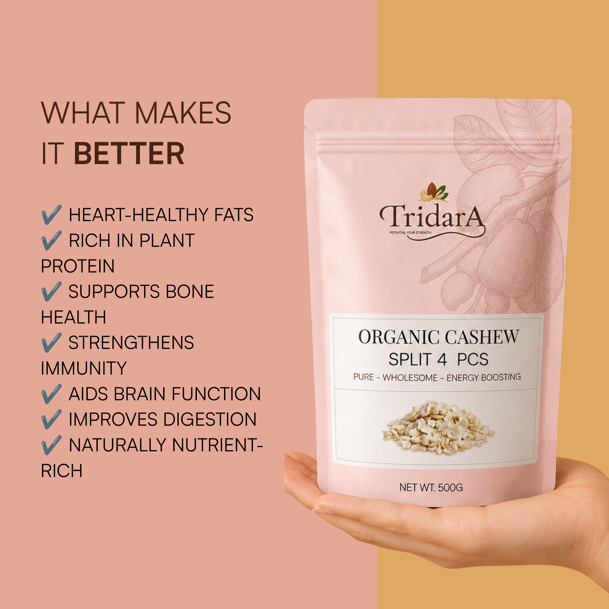 Tridara Premium Kaju Split (4 Pcs) | Fresh Cashew Pieces